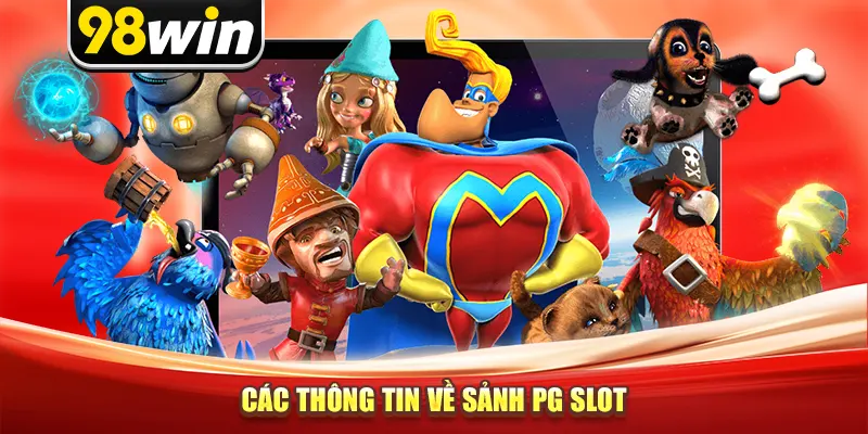 Các thông tin về sảnh PG slot