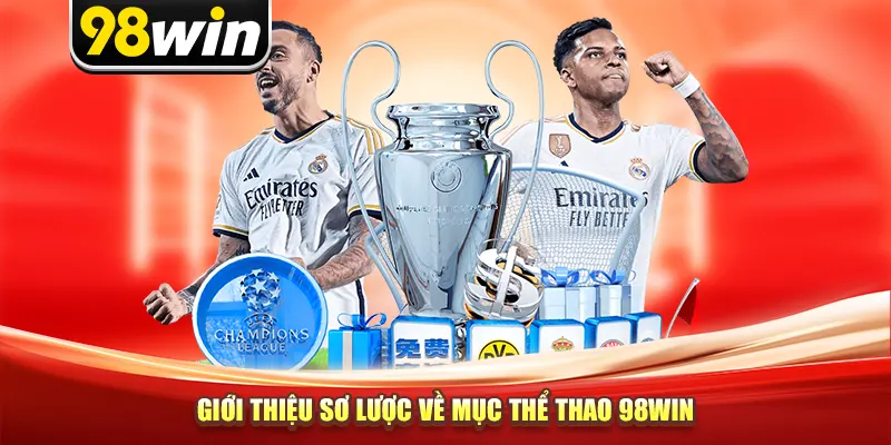 Giới thiệu sơ lược về mục thể thao 98win