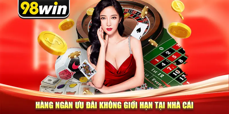 Hàng ngàn ưu đãi không giới hạn tại nhà cái