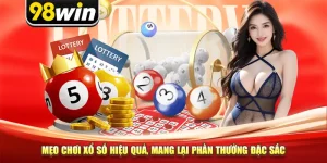 Mẹo Chơi Xổ Số Hiệu Quả, Mang Lại Phần Thưởng Đặc Sắc