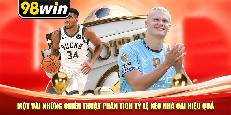 Một vài những chiến thuật phân tích tỷ lệ kèo nhà cái hiệu quả