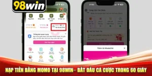 Nạp Tiền Bằng MoMo Tại 98win– Bắt Đầu Cá Cược Trong 60 Giây