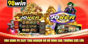 Vào Sảnh PG Slot Trải Nghiệm Nổ Hũ Đỉnh Cao, Thưởng Cực Lớn