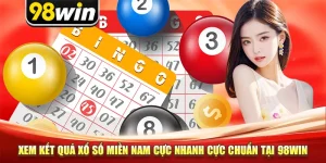 Xem Kết Quả Xổ Số Miền Nam Cực Nhanh Cực Chuẩn Tại 98win