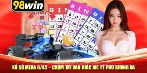 Xổ Số Mega 6/45 – Chạm Tay Vào Giấc Mơ Tỷ Phú Không Xa