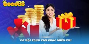 5 sự kiện ưu đãi nhận vốn cược miễn phí